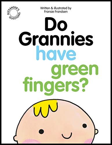 Do Grannies Have Green Fingers? Fransie Frandsen