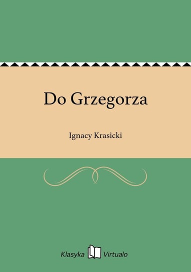 Do Grzegorza Krasicki Ignacy