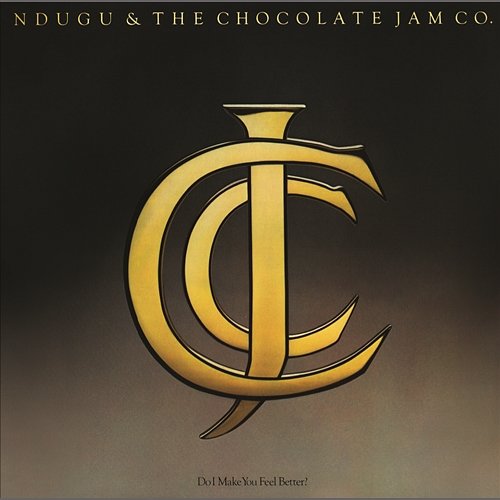 Do I Make You Feel Better (Bonus Track Version) Ndugu & The Chocolate Jam Company