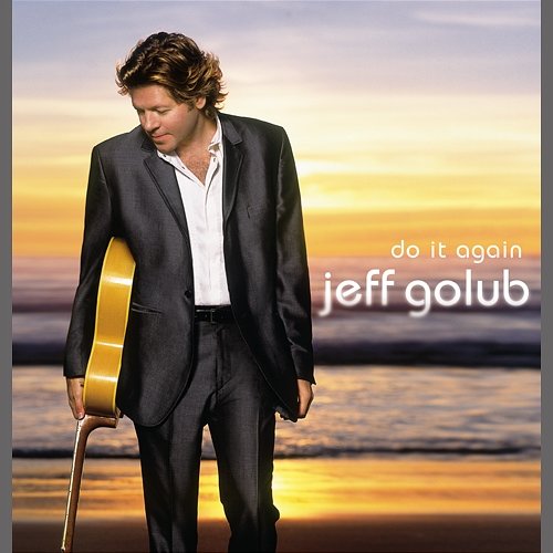 Do It Again Jeff Golub