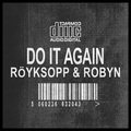 Do It Again Robyn, Röyksopp