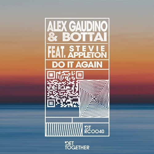 Do It Again Alex Gaudino & Bottai feat. Stevie Appleton