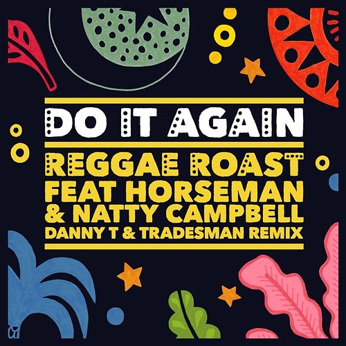Do It Again Horseman, Reggae Roast, Natty Campbell