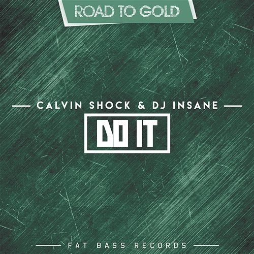 Do It Calvin Shock & DJ Insane