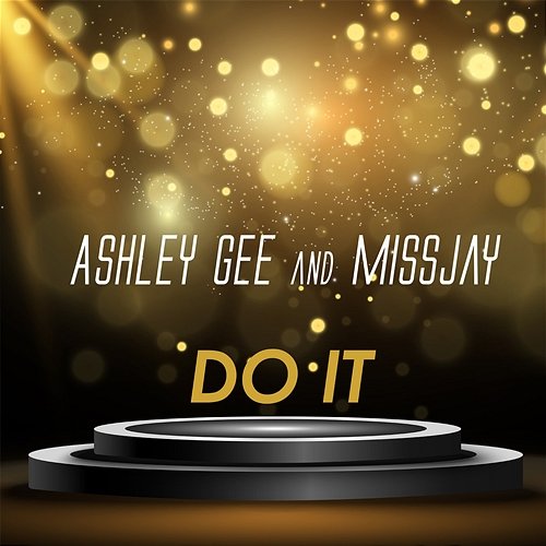 Do It Ashley Gee, MissJay