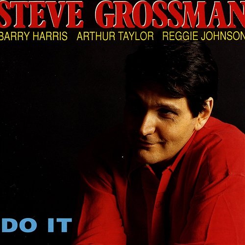 Do it Barry Harris, Steve Grossman, Reggie Johnson, Arthur Taylor
