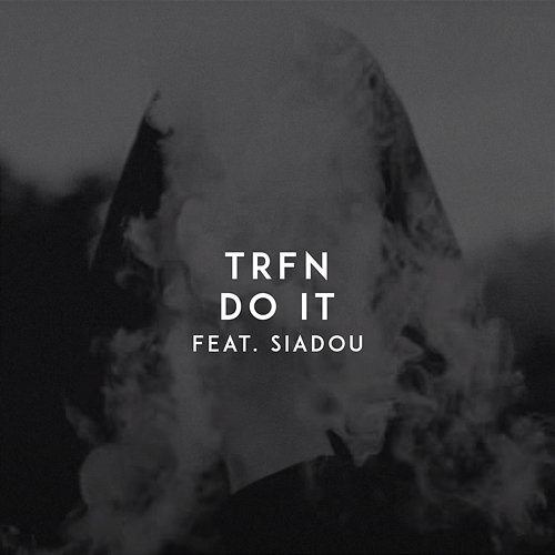 Do It Siadou, TRFN