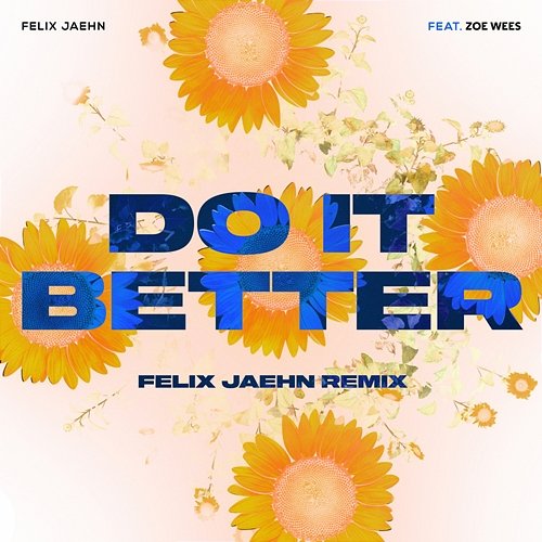 Do It Better Felix Jaehn feat. Zoe Wees