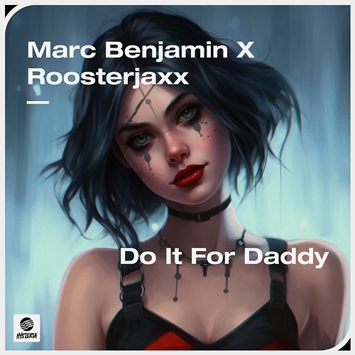 Do It For Daddy Marc Benjamin & Roosterjaxx