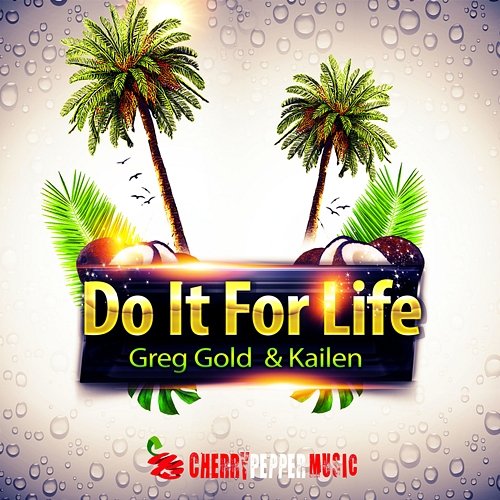 Do It For Life (Radio Edit) Greg Gold, Kailen