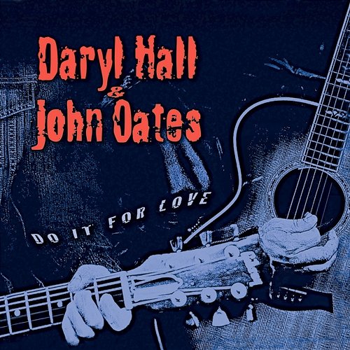 Do It for Love Daryl Hall & John Oates