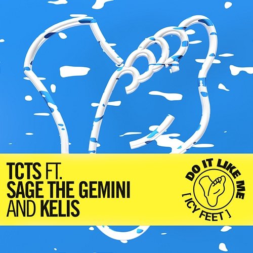 Do It Like Me (Icy Feet) TCTS feat. Sage The Gemini, Kelis