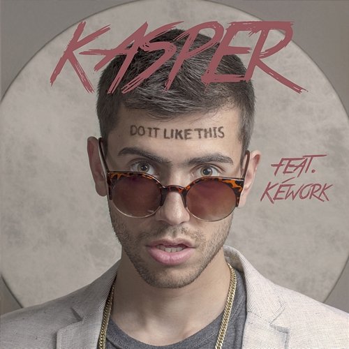Do It Like This Kasper Nova feat. Kéwork