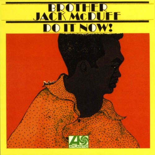Do It Now Brother Jack McDuff