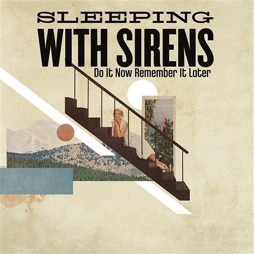 Do It Now Remember It Later Sleeping With Sirens