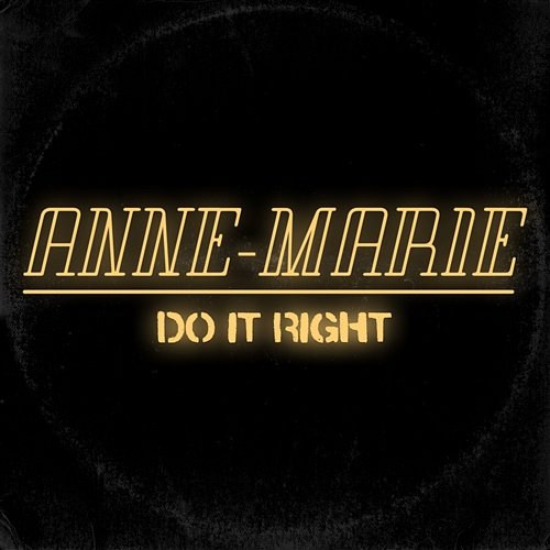 Do It Right Anne-Marie