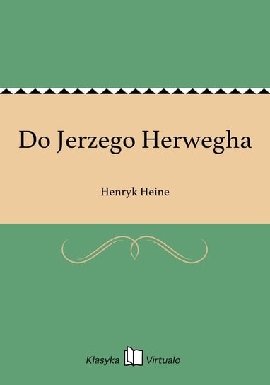 Do Jerzego Herwegha Heine Henryk