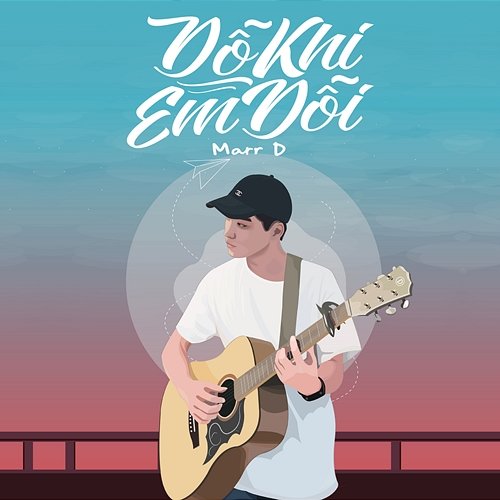 Dỗ Khi Em Dỗi Marr D
