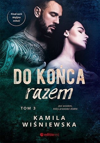 Do końca razem. Tom 3 Wiśniewska Kamila