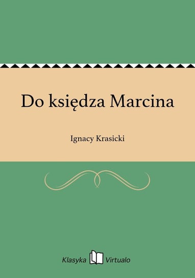 Do księdza Marcina Krasicki Ignacy