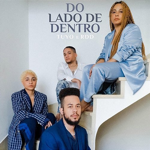 Do Lado de Dentro RDD, Tuyo