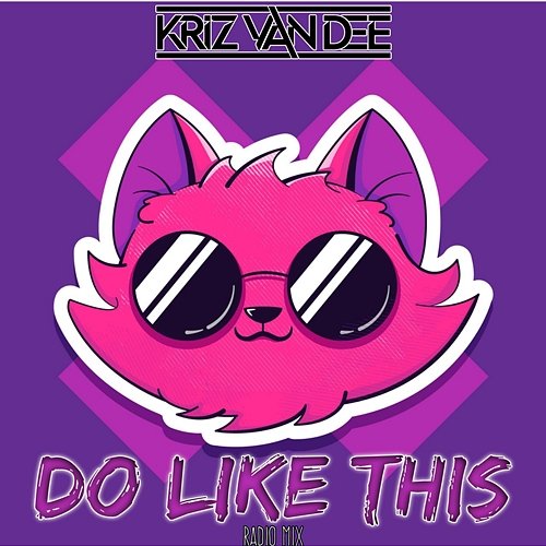 Do Like This KriZ Van Dee