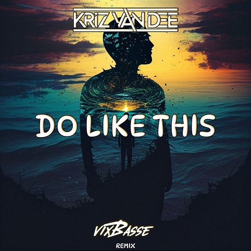 Do Like This KriZ Van Dee