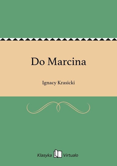 Do Marcina Krasicki Ignacy