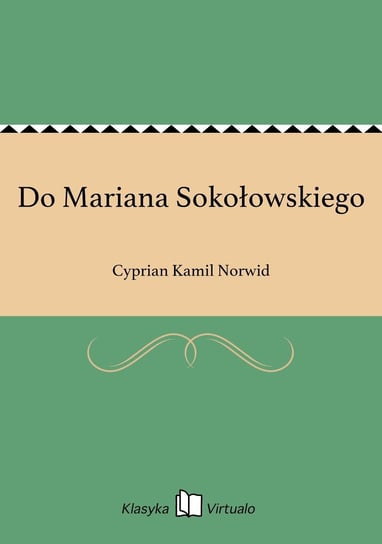 Do Mariana Sokołowskiego Norwid Cyprian Kamil