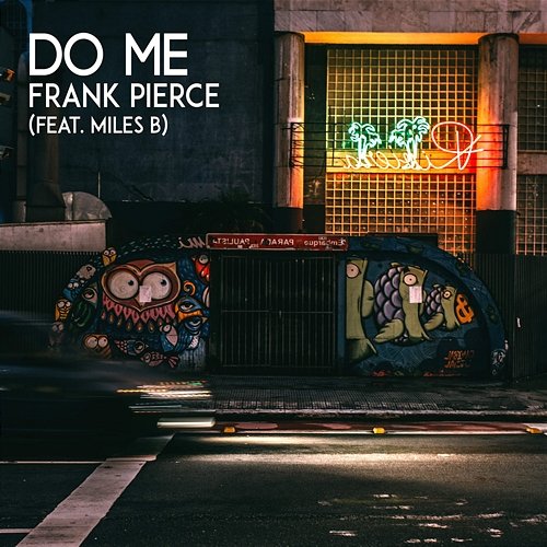 Do Me Frank Pierce feat. Miles B