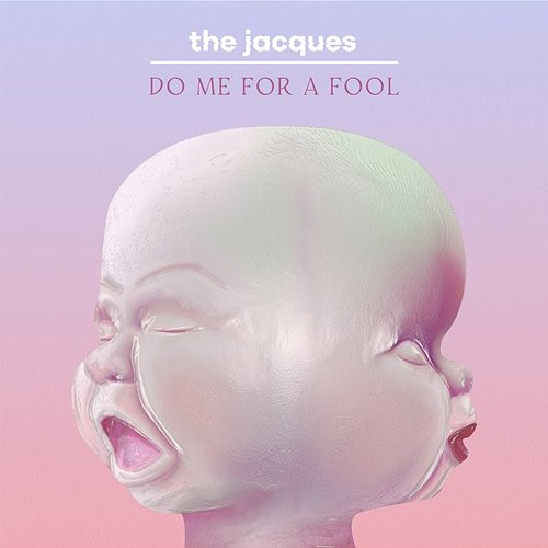 Do Me for a Fool The Jacques