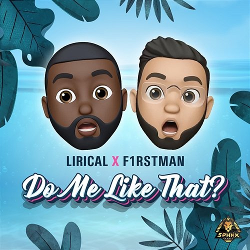 Do me like that? Lirical feat. F1rstman