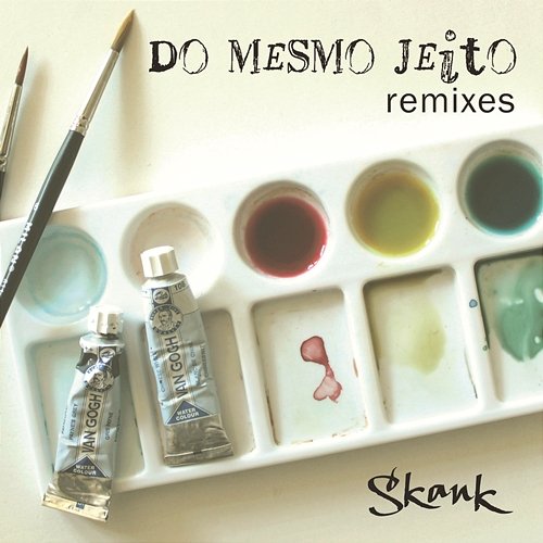 Do Mesmo Jeito (Remixes) Skank