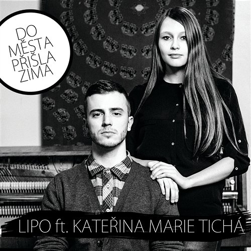 Do mesta prisla zima Lipo, Kateřina Marie Tichá