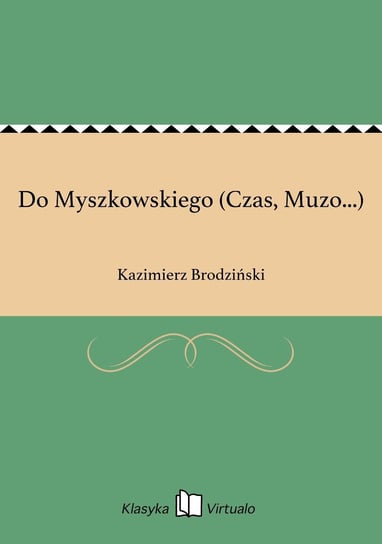 Do Myszkowskiego (Czas, Muzo...) - ebook epub Brodziński Kazimierz