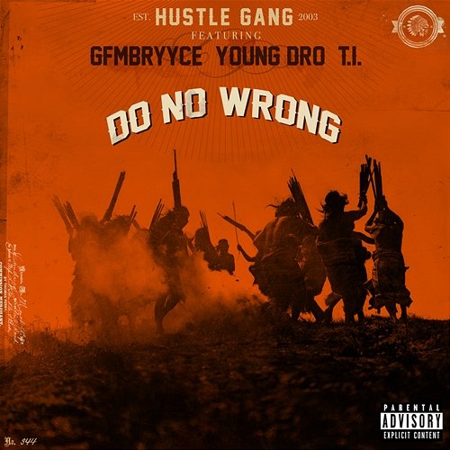 Do No Wrong Hustle Gang feat. GFMBRYYCE, Young Dro, T.I.