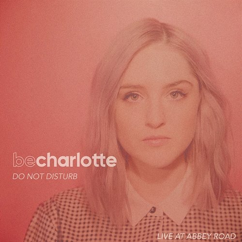 Do Not Disturb Be Charlotte