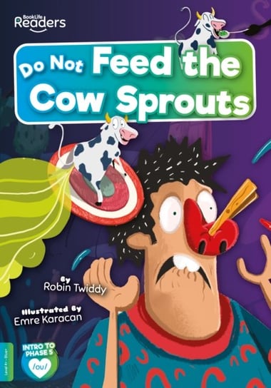 Do Not Feed the Cow Sprouts Robin Twiddy