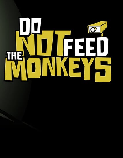 Do Not Feed the Monkeys Fictiorama Studios
