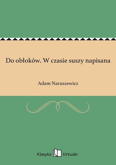 Do obłoków. W czasie suszy napisana - ebook epub Naruszewicz Adam