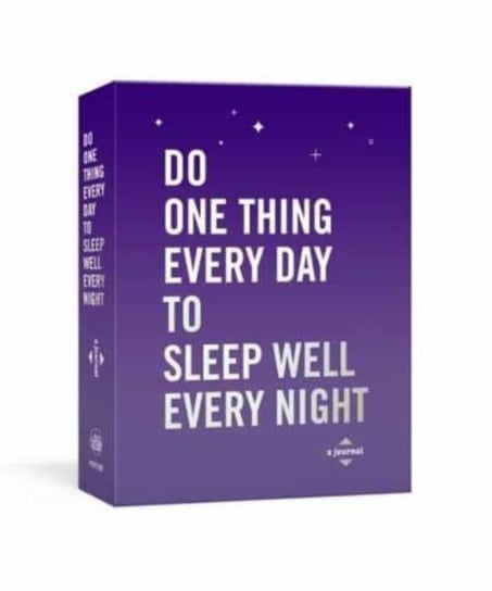 Do One Thing Every Day to Sleep Well Every Night: A Journal Robie Rogge