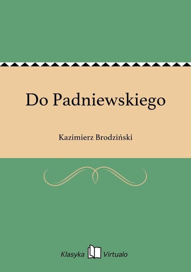 Do Padniewskiego Brodziński Kazimierz