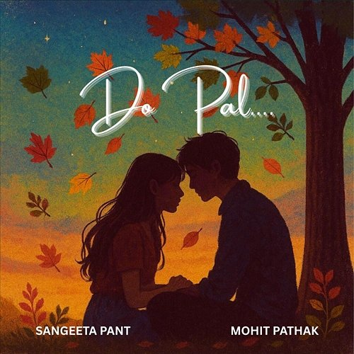 Do Pal Sangeeta Pant & Mohit Pathak