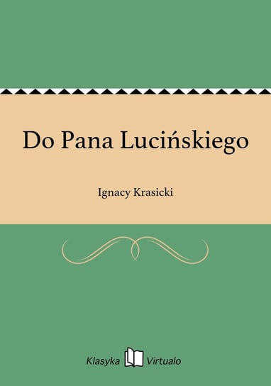 Do Pana Lucińskiego Krasicki Ignacy