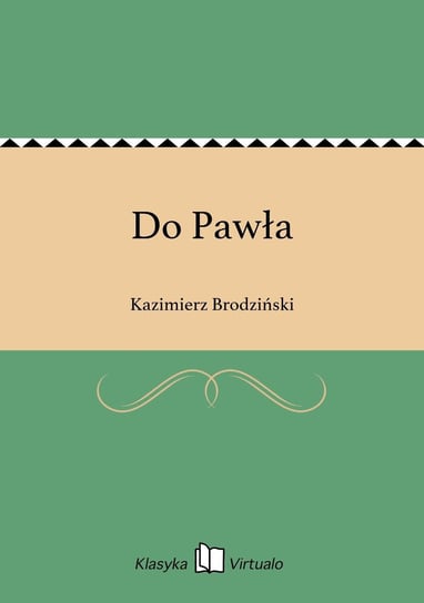 Do Pawła Brodziński Kazimierz