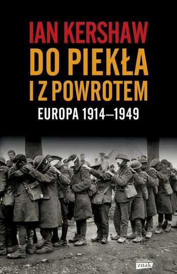 Do piekła i z powrotem: Europa 1914–1949 Kershaw Ian