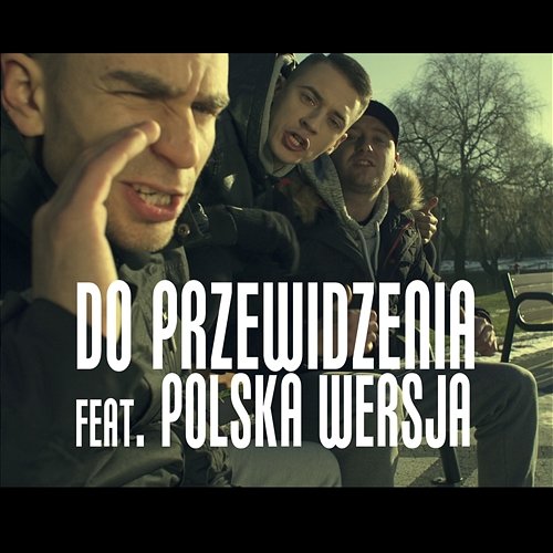 Do Przewidzenia feat. Polska Wersja Małach, Rufuz