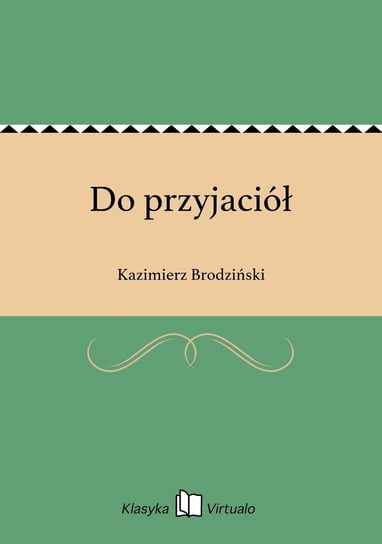 Do przyjaciół Brodziński Kazimierz