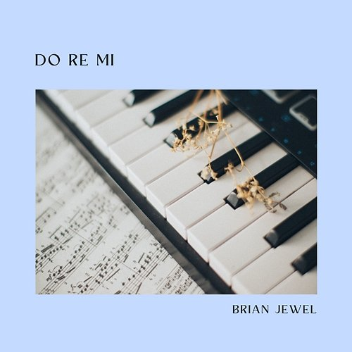 Do re mi BRIAN JEWEL
