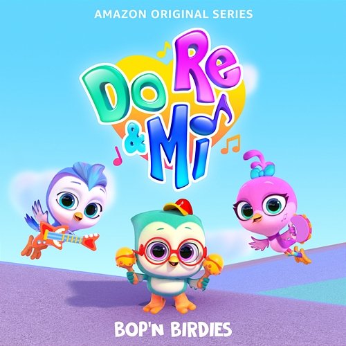 Do, Re & Mi: Bop’n Birdies Do, Re & Mi Cast